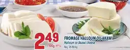 Marché Adonis FROMAGE HALLOUM OU AKAWI | HALLOUM OR AKAWI CHEESE offer