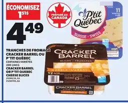 Provigo CRACKER BARREL OR P'TIT QUEBEC CHEESE SLICES, 200-240 G offer