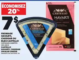 Provigo CASTELLO HAVARTI, CHEDDAR OR BLUE CHEESE, 125-200 G offer