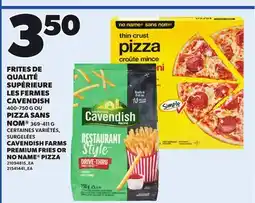 Provigo CAVENDISH FARMS PREMIUM FRIES, 400-750 G OR NO NAME PIZZA, 369-411 G offer