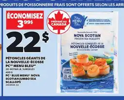 Provigo PC BLUE MENU NOVA SCOTIAN JUMBO SEA SCALLOPS, 20-40 PAR LB, 400 G offer