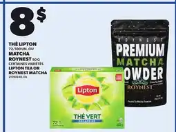 Provigo LIPTON TEA, 72/100 UN. OR ROYNEST MATCHA, 50 G offer