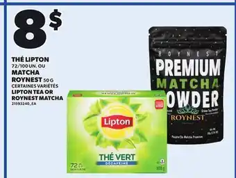 Provigo LIPTON TEA, 72/100 UN. OR ROYNEST MATCHA, 50 G offer