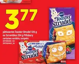 Maxi PÂTISSERIES TOASTER STRUDEL 326 G OU SCRAMBLES 204 G PILLSBURY offer