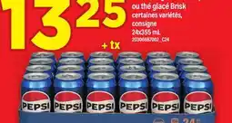 Maxi BOISSONS GAZEUSES PEPSI OU THÉ GLACÉ BRISK, 24X355 ML offer