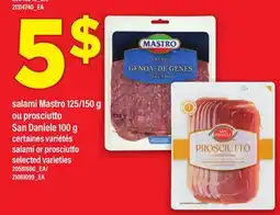 Maxi SALAMI MASTRO 125/150 G OU PROSCIUTTO SAN DANIELE 100 G offer