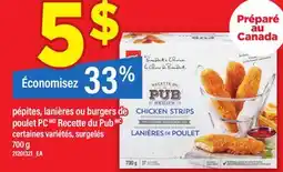 Maxi PÉPITES, LANIÈRES OU BURGERS DE POULET PC RECETTE DU PUB, 700 g offer