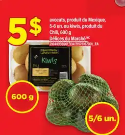 Maxi AVOCATS, 5-6 UN. OU KIWIS, 600 G DÉLICES DU MARCHÉ offer