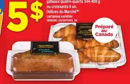 Maxi GÂTEAUX QUATRE-QUARTS 344-400 G OU CROISSANTS 6 UN. DÉLICES DU MARCHÉ offer