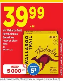 Maxi VIN WALLAROO TRAIL, REVOLUTION OU GREYSTONE ROUGE OU BLANC WINE, 4 L offer