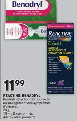 Brunet REACTINE, BENADRYL Produits sélectionnés pour aider au soulagement des symptômes d'allergies offer
