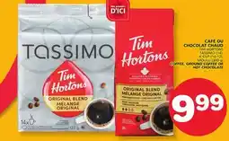 Marches Tradition TIM HORTONS TASSIMO (14), K-CUP (10-12), MOULU (300 g) COFFEE, GROUND COFFEE OR HOT CHOCOLATE offer