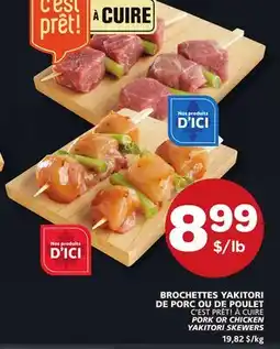Marches Tradition C'EST PRÊT! À CUIRE PORK OR CHICKEN YAKITORI SKEWERS offer