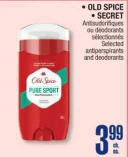Jean Coutu OLD SPICE, SECRET Selected antiperspirants and deodorants offer