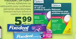 Proxim FIXODENT, OPTION + Selected denture adhesive creams or cleansers offer