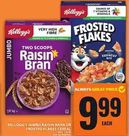 Food Basics KELLOGG'S JUMBO RAISIN BRAN OR FROSTED FLAKES CEREAL offer