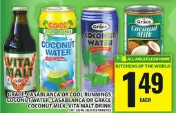 Food Basics GRACE, CASABLANCA OR COOL RUNNINGS COCONUT WATER, CASABLANCA OR GRACE COCONUT MILK, VITA MALT DRINK offer