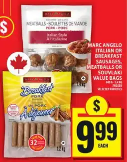 Food Basics MARC ANGELO ITALIAN OR BREAKFAST SAUSAGES, MEATBALLS OR SOUVLAKI VALUE BAGS offer