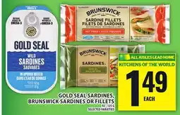 Food Basics GOLD SEAL SARDINES, BRUNSWICK SARDINES OR FILLETS offer