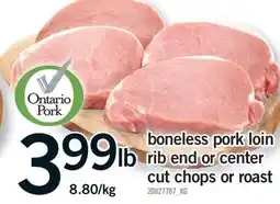 Fortinos BONELESS PORK LOIN RIB END OR CENTER CUT CHOPS OR ROAST offer