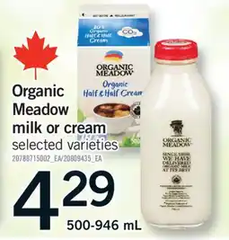 Fortinos ORGANIC MEADOW MILK OR CREAM, 500-946 mL offer