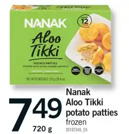 Fortinos NANAK ALOO TIKKI POTATO PATTIES, 720 g offer