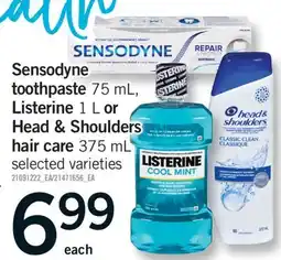 Fortinos SENSODYNE TOOTHPASTE 75 ML, LISTERINE 1 L OR HEAD & SHOULDERS HAIR CARE 375 ML offer