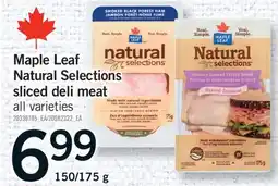 Fortinos MAPLE LEAF NATURAL SELECTIONS SLICED DELI MEAT, 150/175 g offer