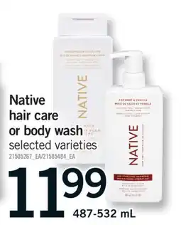 Fortinos NATIVE HAIR CARE HAIR CARE OR BODY WASH, 487-532 ML offer