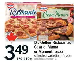 Fortinos DR. OETKER RISTORANTE, CASA DI MAMA OR MOMENTI PIZZA, 170-410 G offer