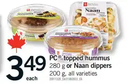Fortinos PC TOPPED HUMMUS, 280 G OR NAAN DIPPERS, 200 G offer