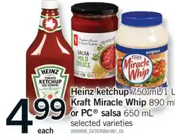 Fortinos HEINZ KETCHUP, 750 ML/1 L, KRAFT MIRACLE WHIP, 890 ML OR PC SALSA, 650 ML offer