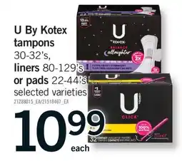 Fortinos U BY KOTEX TAMPONS 30-32'S, LINERS 80-129'S OR PADS 22-44'S offer
