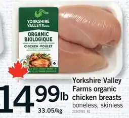 Fortinos YORKSHIRE VALLEY FARMS ORGANIC CHICKEN BREASTS offer