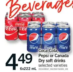 Fortinos COCA-COLA, PEPSI OR CANADA DRY SOFT DRINKS, 6x222 mL offer