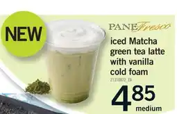 Fortinos ICED MATCHA GREEN TEA LATTE WITH VANILLA COLD FOAM, medium offer