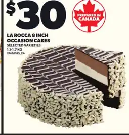 Loblaws LA ROCCA 8 INCH OCCASION CAKES, 1.1-1.7 KG offer