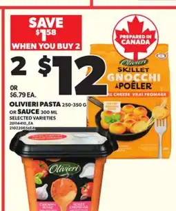 Loblaws OLIVIERI PASTA, 250-350 G OR SAUCE SAUCE, 300 ML offer