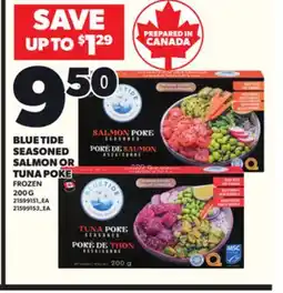 Loblaws BLUE TIDE SEASONED SALMON OR TUNA POKE, 200 G offer