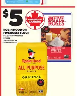Loblaws ROBIN HOOD OR FIVE ROSES FLOUR, 2.5KG offer