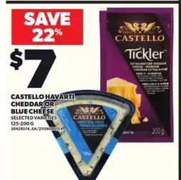 Loblaws CASTELLO HAVARTI, CHEDDAR OR BLUE CHEESE, 125-200G offer