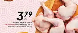 Sobeys COMPLIMENTS Fresh AIR-CHILLED Chicken Legs offer