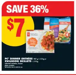 No Frills PC DINNER ENTRÉES, 907 g-1.13 KG OR SWANSON SKILLETS, 1.19 KG offer