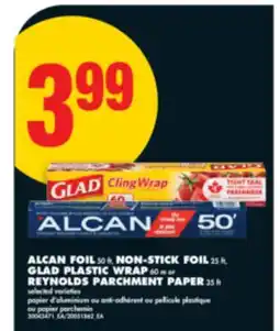 No Frills ALCAN FOIL, 50 FT, NON-STICK FOIL, 25 FT, GLAD PLASTIC WRAP, 60 M or REYNOLDS PARCHMENT PAPER, 35 FT offer