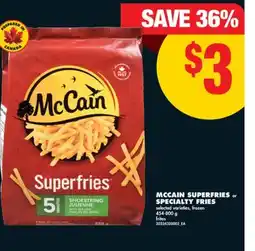 No Frills MCCAIN SUPERFRIES or SPECIALTY FRIES, 454-800 g offer