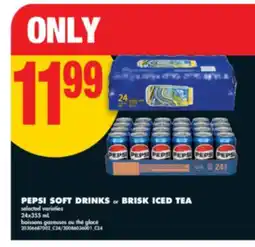 No Frills PEPSI SOFT DRINKS or BRISK ICED TEA, 24x355 mL offer