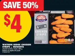 No Frills WATSON RIDGE CHICKEN STRIPS or NUGGETS, 800 g offer