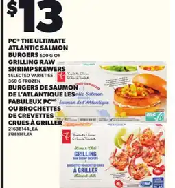 Independent Grocer PC THE ULTIMATE ATLANTIC SALMON BURGERS 500 G OR GRILLING RAW SHRIMP SKEWERS 360 G offer