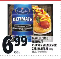 Metro MAPLE LODGE ULTIMATE CHICKEN WIENERS OR ZABIHA HALAL offer