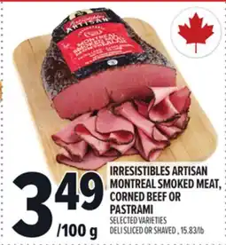 Metro IRRESISTIBLES ARTISAN MONTREAL SMOKED MEAT, CORNED BEEF OR PASTRAMI offer